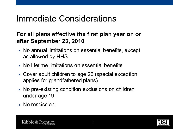 Immediate Considerations For all plans effective the first plan year on or after September