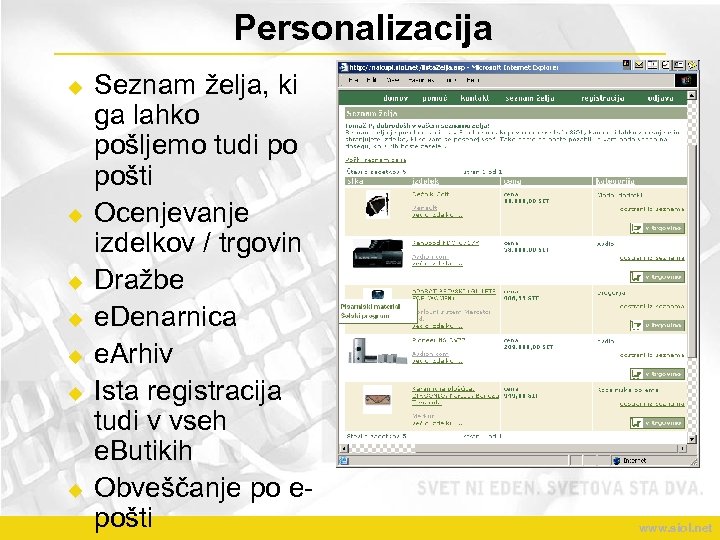 Personalizacija u u u u Seznam želja, ki ga lahko pošljemo tudi po pošti