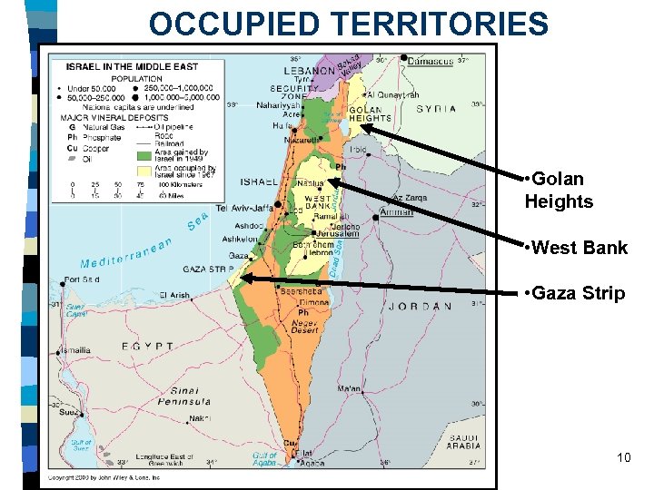 OCCUPIED TERRITORIES • Golan Heights • West Bank • Gaza Strip 10 