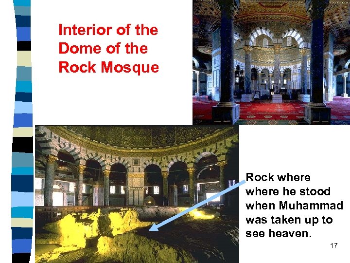 Interior of the Dome of the Rock Mosque Rock where he stood when Muhammad