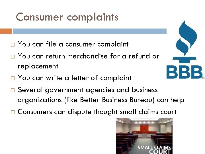 Consumer complaints You can file a consumer complaint You can return merchandise for a