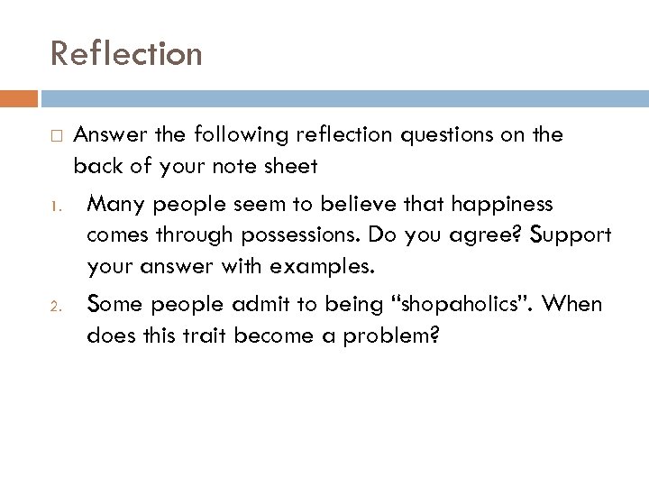 Reflection 1. 2. Answer the following reflection questions on the back of your note