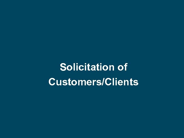  Solicitation of Customers/Clients 