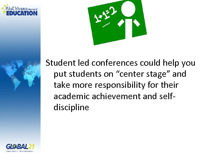 Student led conferences could help you put students on “center stage” and take more