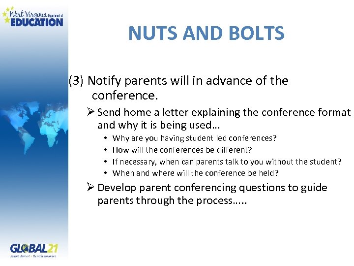 NUTS AND BOLTS (3) Notify parents will in advance of the conference. Ø Send