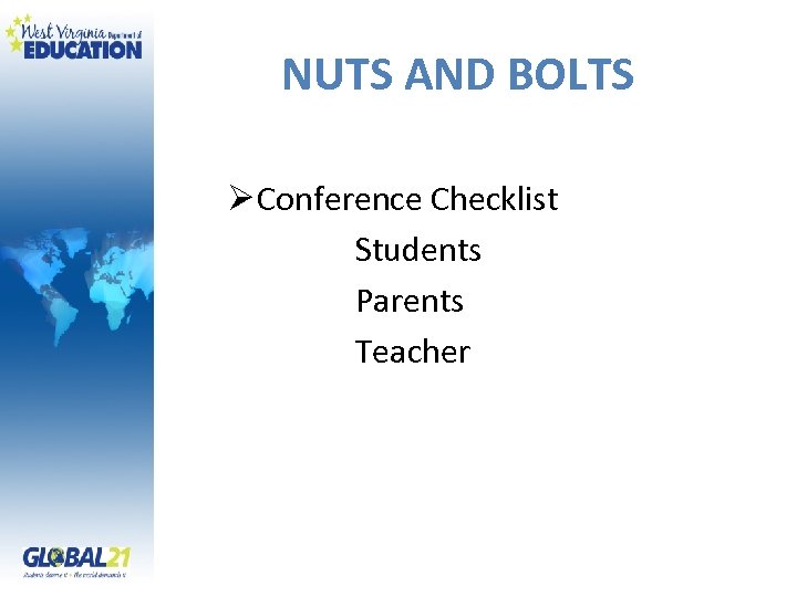 NUTS AND BOLTS Ø Conference Checklist Students Parents Teacher 