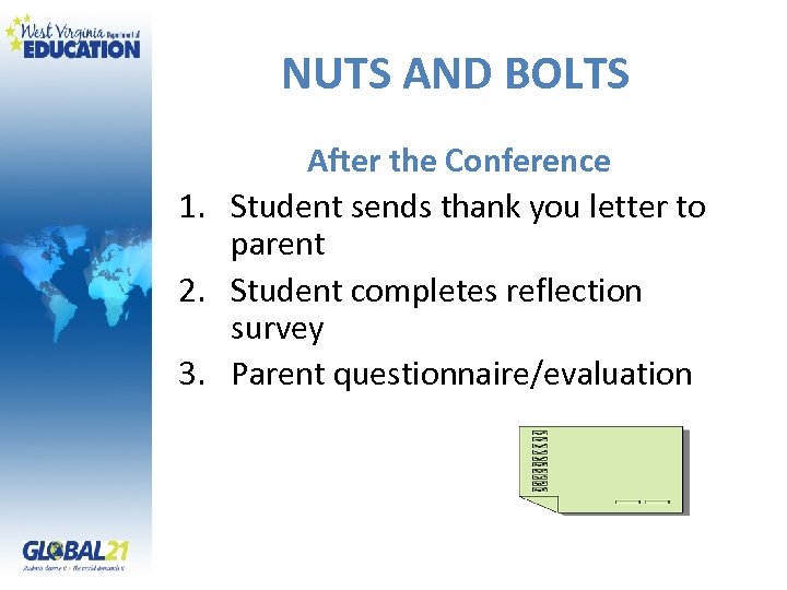NUTS AND BOLTS After the Conference 1. Student sends thank you letter to parent
