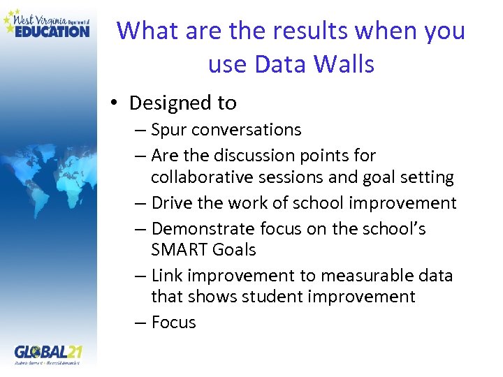What are the results when you use Data Walls • Designed to – Spur