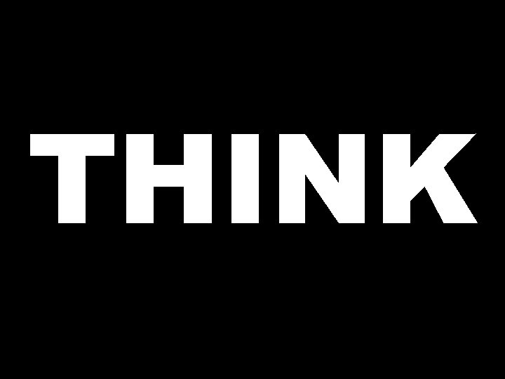 THINK 