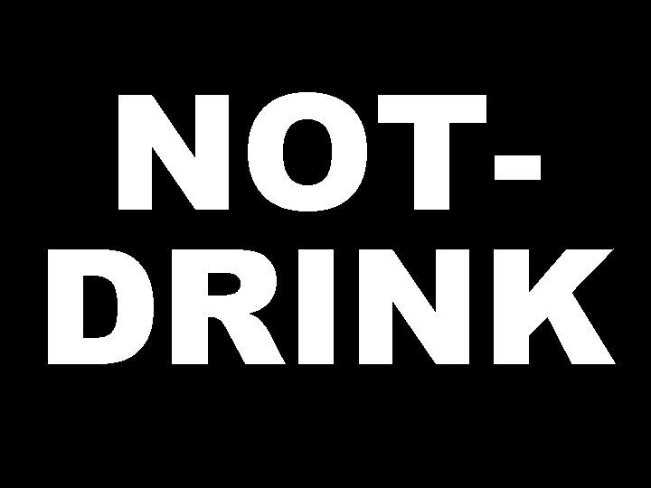 NOTDRINK 