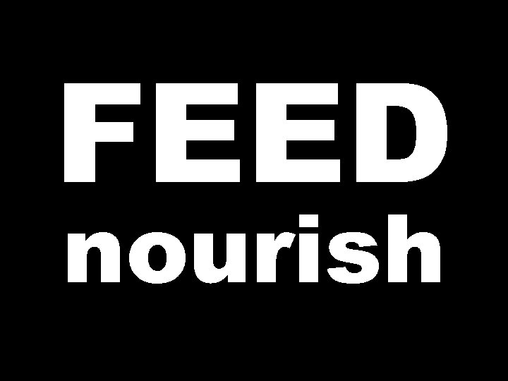 FEED nourish 