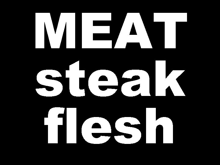 MEAT steak flesh 