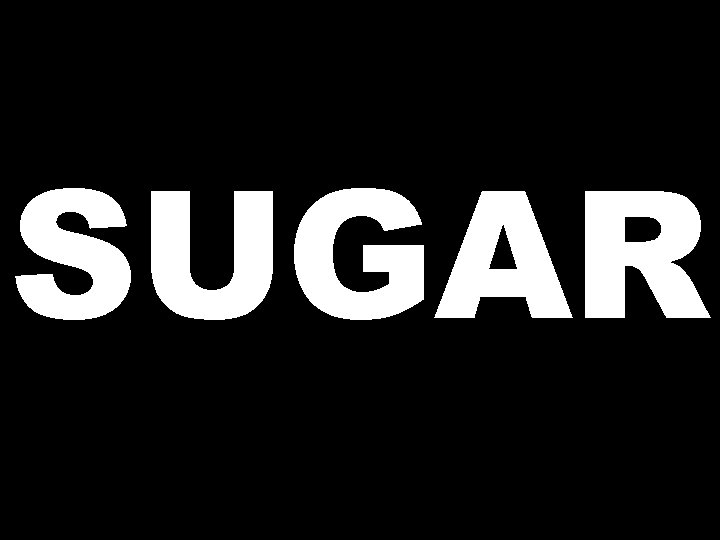 SUGAR 