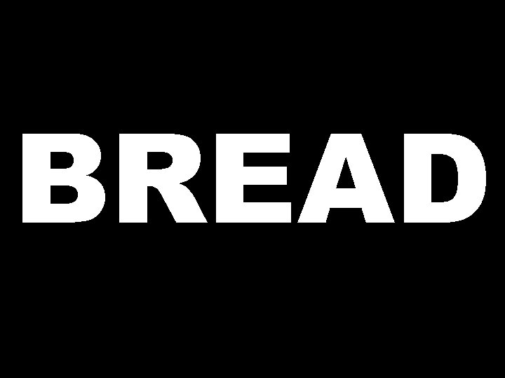 BREAD 