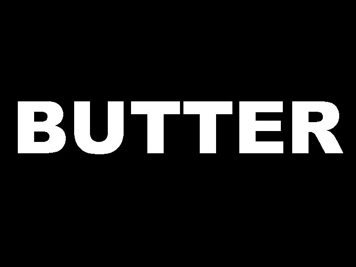BUTTER 