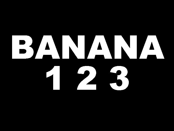 BANANA 123 