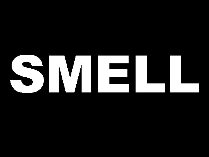 SMELL 