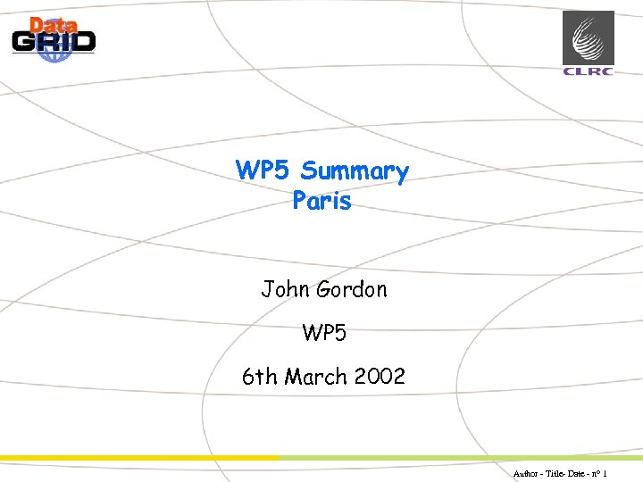 Partner Logo WP 5 Summary Paris John Gordon WP 5 6 th March 2002