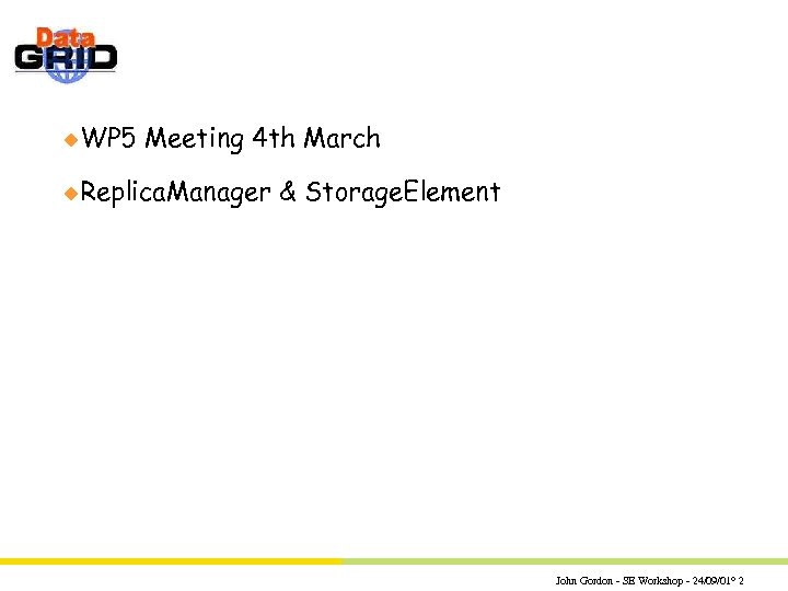 u. WP 5 Meeting 4 th March u. Replica. Manager & Storage. Element John
