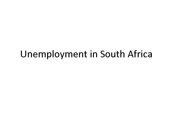 Unemployment in South Africa 