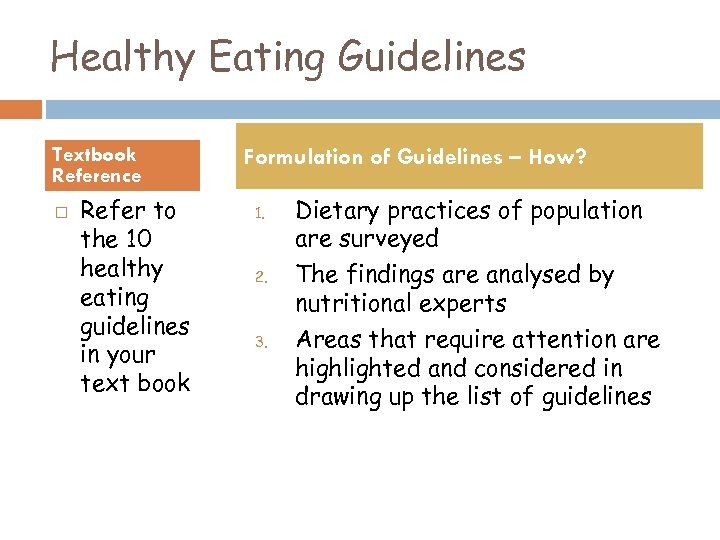 Healthy Eating Guidelines Textbook Reference Refer to the 10 healthy eating guidelines in your