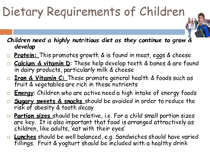 Dietary Requirements of Children need a highly nutritious diet as they continue to grow