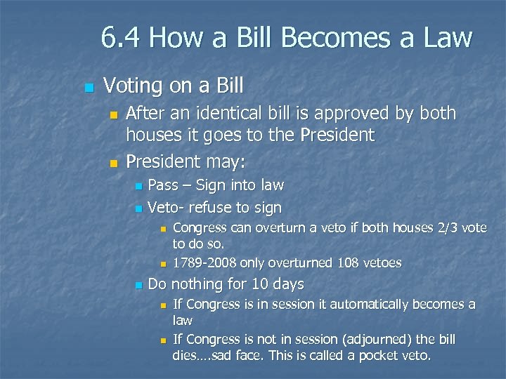 6. 4 How a Bill Becomes a Law n Voting on a Bill n