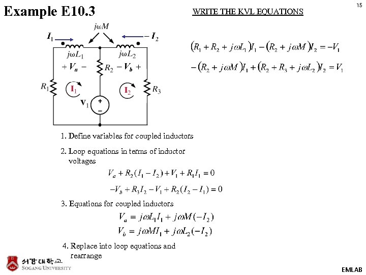 Example E 10. 3 WRITE THE KVL EQUATIONS 15 1. Define variables for coupled