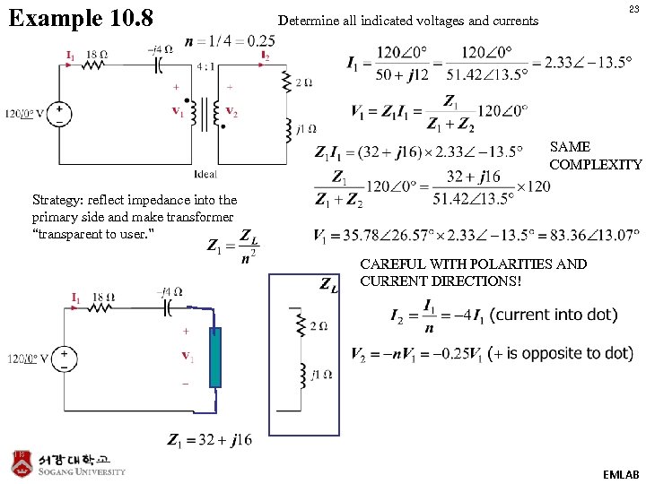 Example 10. 8 23 Determine all indicated voltages and currents SAME COMPLEXITY Strategy: reflect