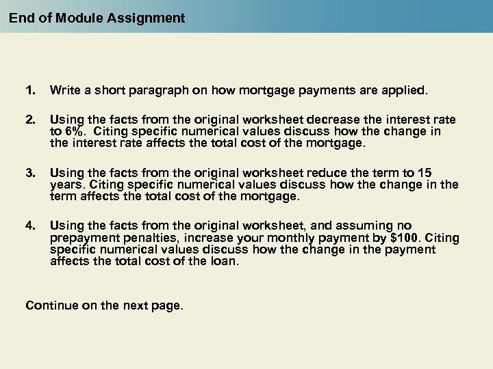 End of Module Assignment 1. Write a short paragraph on how mortgage payments are