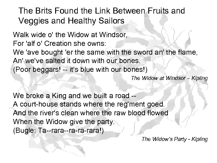 The Brits Found the Link Between Fruits and Veggies and Healthy Sailors Walk wide