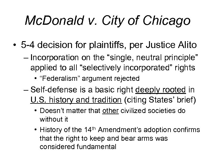 Mc. Donald v. City of Chicago • 5 -4 decision for plaintiffs, per Justice