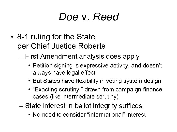 Doe v. Reed • 8 -1 ruling for the State, per Chief Justice Roberts