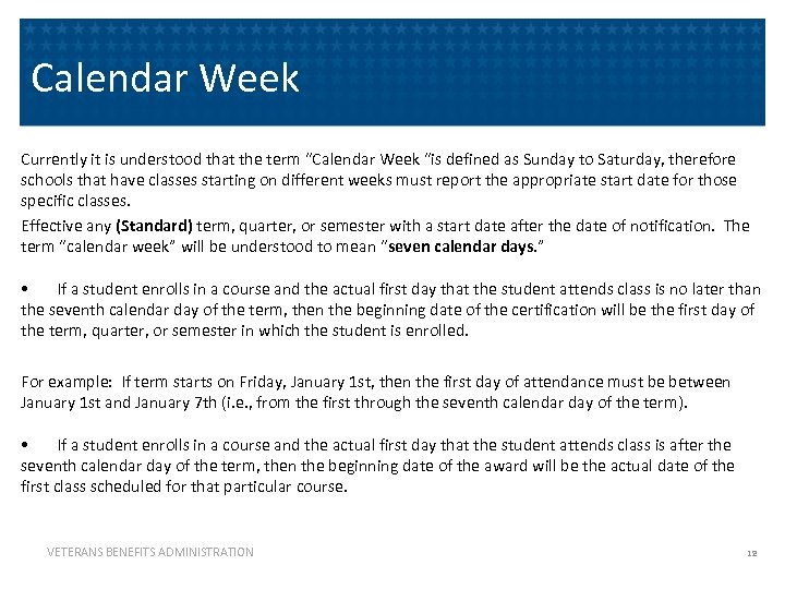 Calendar Week Currently it is understood that the term “Calendar Week “is defined as