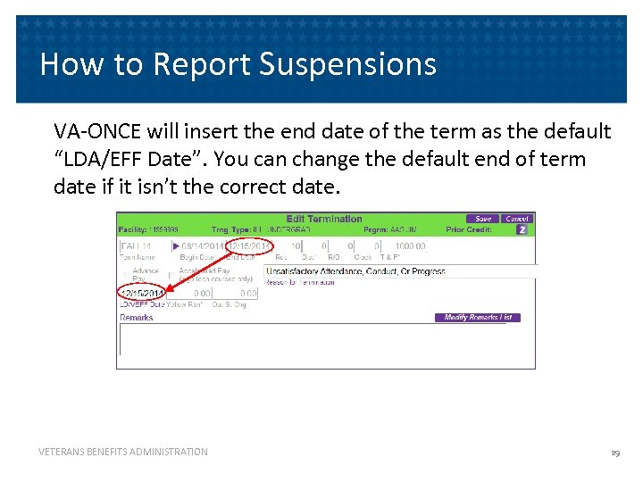 How to Report Suspensions VA-ONCE will insert the end date of the term as