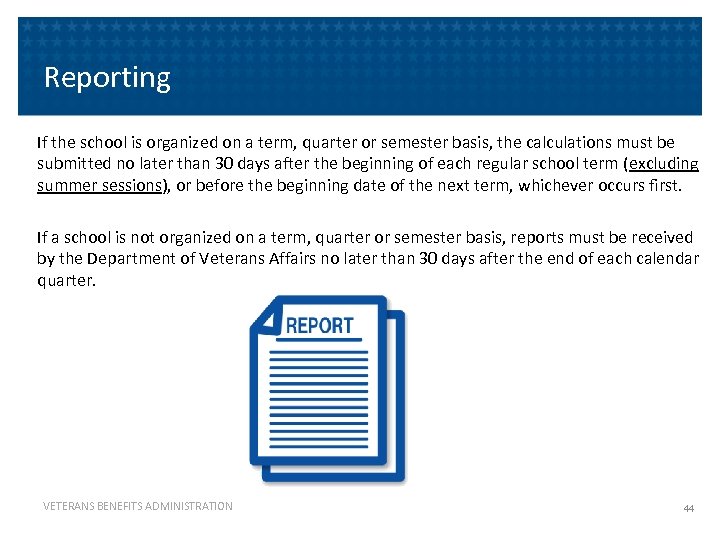 Reporting If the school is organized on a term, quarter or semester basis, the