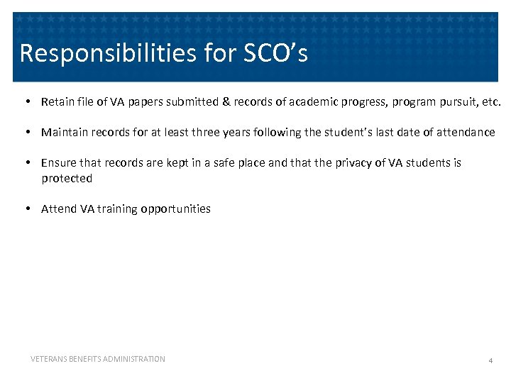 Responsibilities for SCO’s • Retain file of VA papers submitted & records of academic