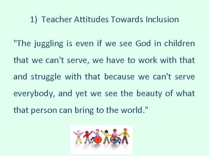 1) Teacher Attitudes Towards Inclusion 