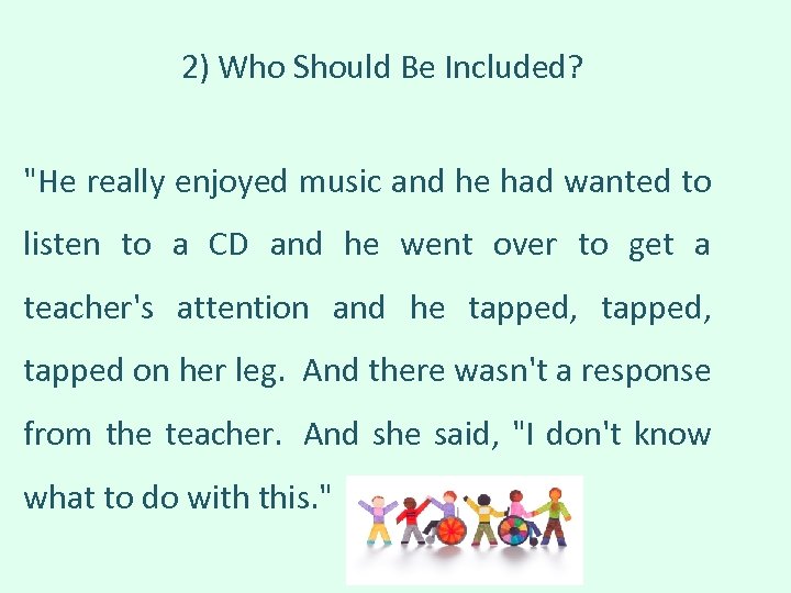 2) Who Should Be Included? 