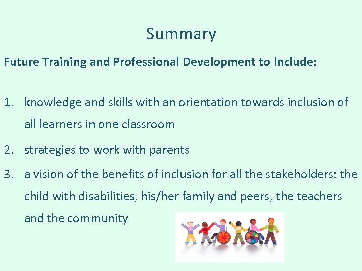 Summary Future Training and Professional Development to Include: 1. knowledge and skills with an