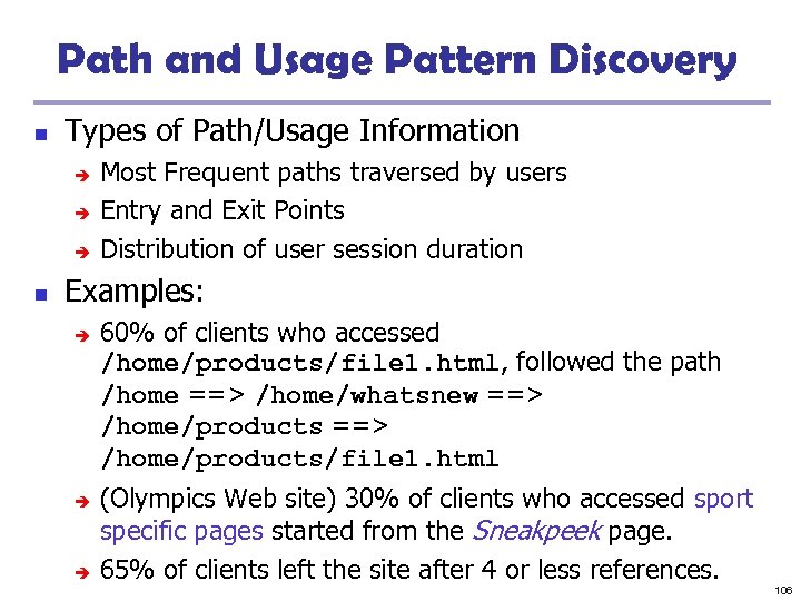 Path and Usage Pattern Discovery n Types of Path/Usage Information è è è n