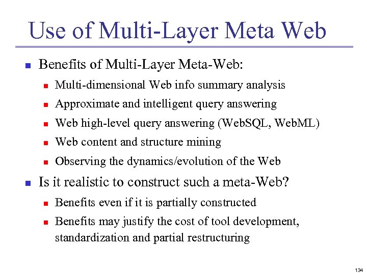 Use of Multi-Layer Meta Web n Benefits of Multi-Layer Meta-Web: n n Approximate and