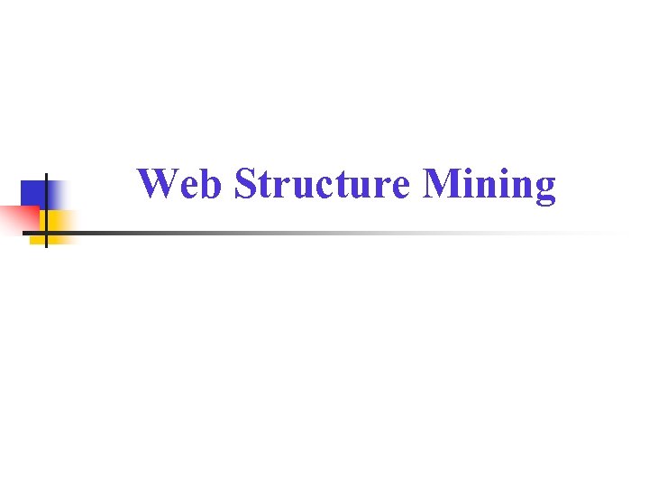 Web Structure Mining 