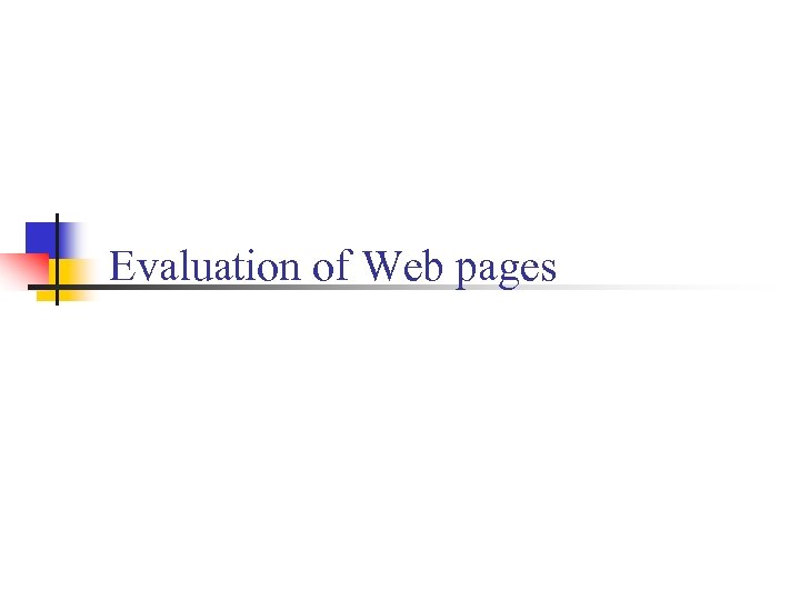 Evaluation of Web pages 