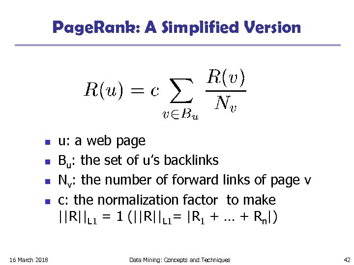 Page. Rank: A Simplified Version n n 16 March 2018 u: a web page