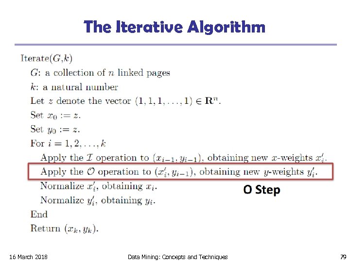 The Iterative Algorithm 16 March 2018 Data Mining: Concepts and Techniques 79 