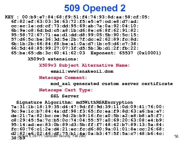 509 Opened 2 KEY : 00: b 9: e 7: 84: 68: f 9: