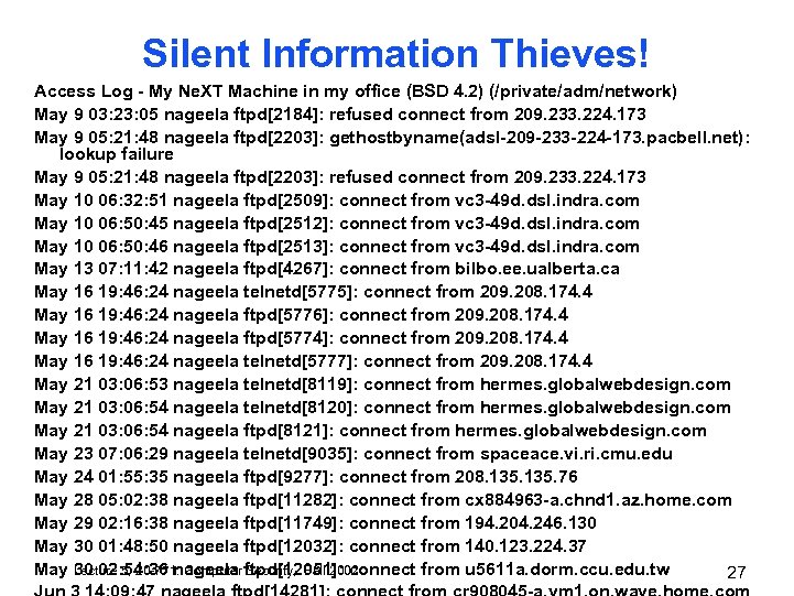 Silent Information Thieves! Access Log - My Ne. XT Machine in my office (BSD
