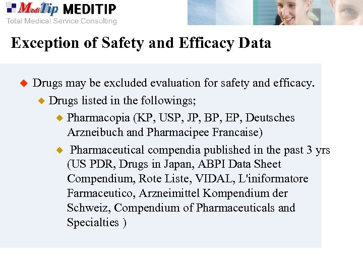 Exception of Safety and Efficacy Data u Drugs may be excluded evaluation for safety